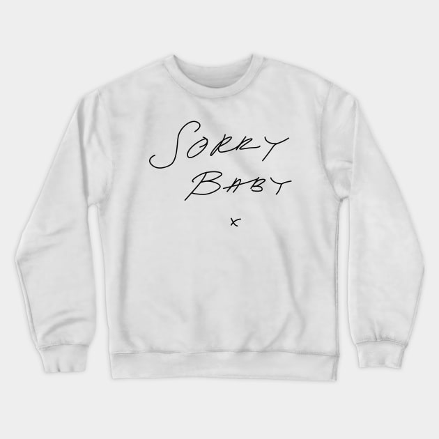 SORRY BABY X KILLING EVE Crewneck Sweatshirt by localfandoms